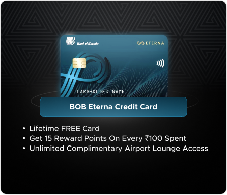 BOBCARD Eterna Credit Card - travel & lounge benefits, low forex markup
